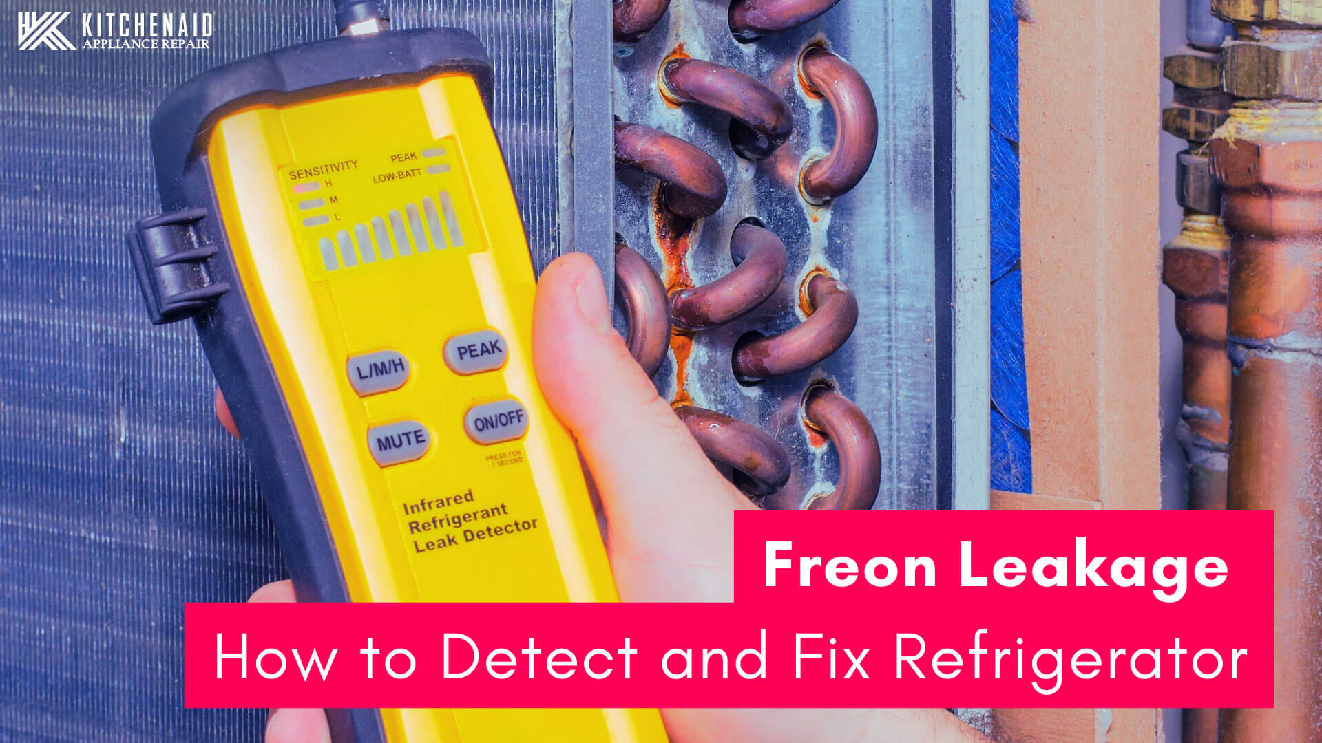 Freon Leakage: How to Detect and Fix Refrigerator